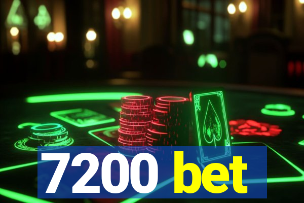 7200 bet